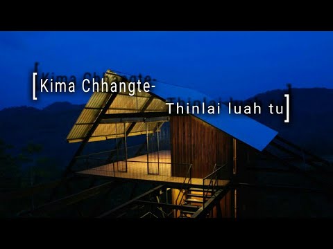 Kima Chhangte - Thinlai luah tu (Lyrics Video)
