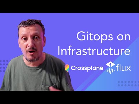 Applying GitOps To Infrastructure With Flux And Crossplane