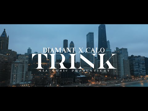 DIAMANT - TRINK feat. CALO (prod. by BTM-Soundz)