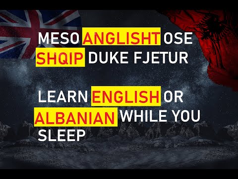 Learn English or Albanian while you sleep - Meso Anglisht ose Shqip duke fjetur