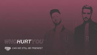 WhoHurtYou: Can We Still Be Friends?