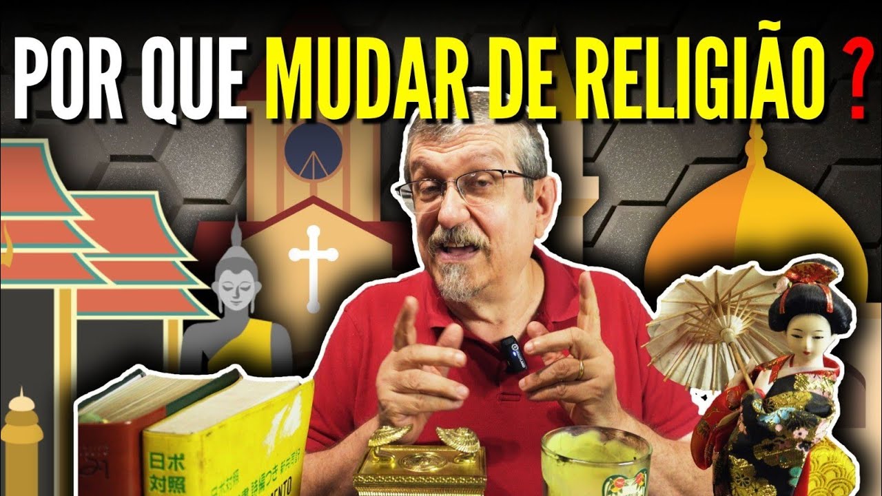 Por que mudar de religião? | Luiz Sayão