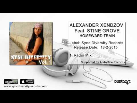 alexander xendzov. ft. Stine Grove - Homeward Train (Radio mix)