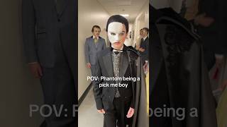 he's so pick me...#phantomoftheopera #musicaltheatre #funny #fyp