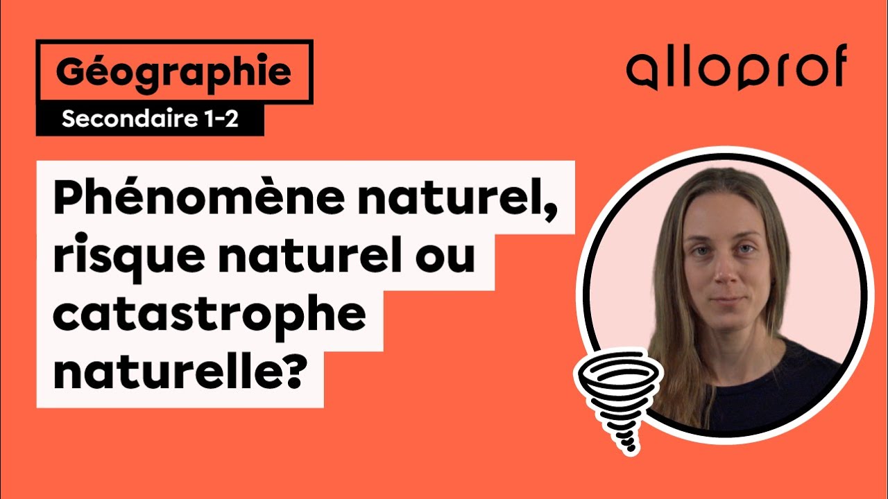 Phénomène naturel, risque naturel ou catastrophe naturelle?