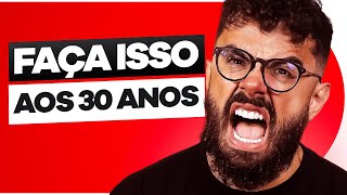 6 coisas que TODOS HOMENS DEVEM FAZER aos 30 anos | PISTOLADA 291