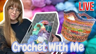 Lets Crochet a Scrap Basket LIVE 8/21/25