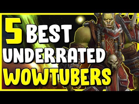 5 Best Underrated WoWTubers In WoW BFA 8.3 - Gold Making, Gold Farming Guide