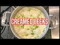 Creamed Leeks | How to cook Leeks like a pro.