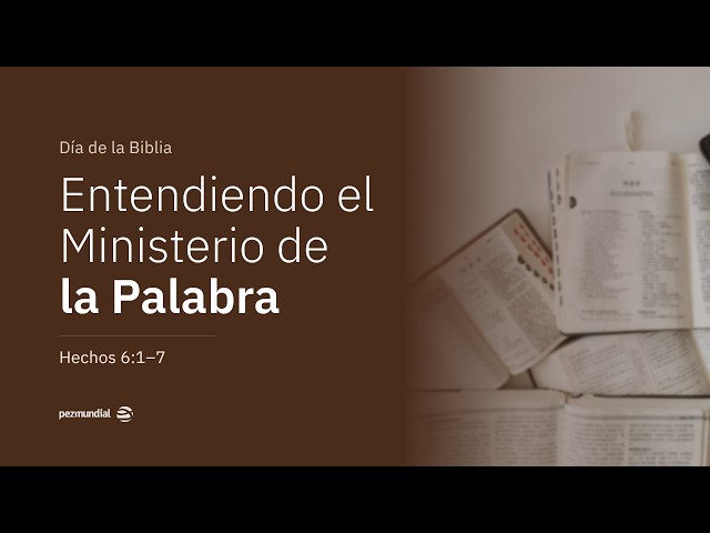 Entendiendo el ministerio de la Palabra