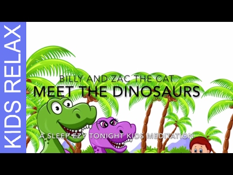 Jason Stephenson Guided Meditation Story for Kids, Billy and Zac Meet the Dinosaurs,Sleep & Dreaming