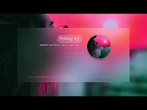 MIDWAY featTREXX и BKon) - Get Down