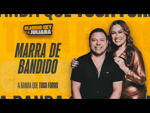 MARRA DE BANDIDO - Claudio Ney & Juliana