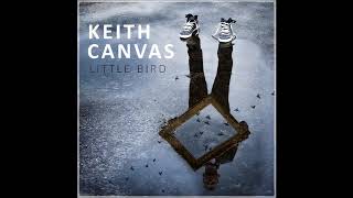 Keith Canvas - Little Bird