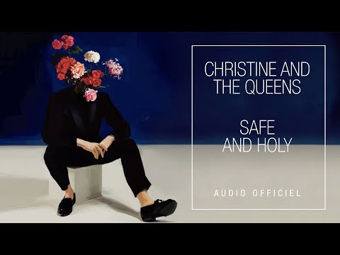 Christine and the Queens - Safe And Holy (Audio Officiel)