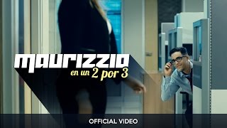 En Un 2 Por 3 - Maurizzio (Official Video) @MaurizzioRD