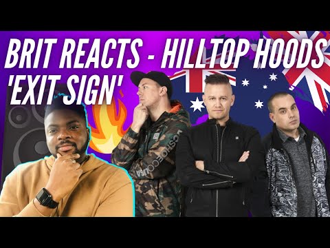 🇬🇧 BRITISH Reaction To Exit Sign By Australian Hip Hop Legends Hilltop Hoods Ft. Illy & Ecca Vandal