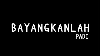 Download lagu Bayangkanlah - Padi (Lirik) mp3 Download lagu Bayangkanlah - Padi (Lirik) mp3
