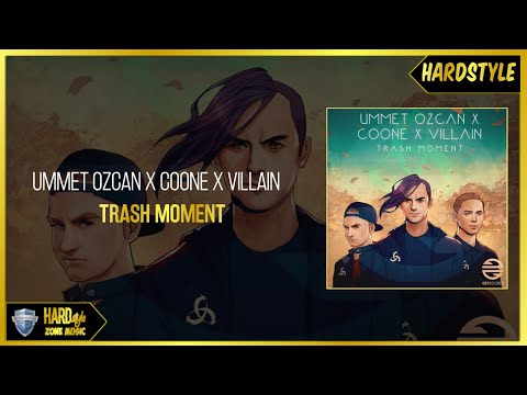 Ummet Ozcan X Coone X Villain - Trash Moment (Extended)