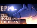 THE HORSE AND THE INFANT EPIC The Musical ANIMATION