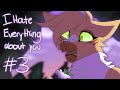 I Hate Everything About You Part 3 Warriors Sleekwhisker