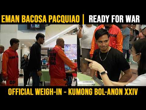 EMAN BACOSA PACQUIAO AT THE OFFICIAL WEIGH-IN VENUE! Ready for War | Kumong Bol-anon XXIV