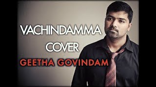 Vachindamma | Cover | Venkat | Geetha Govindam Songs | Vijay Devarakonda | Gopi Sundar
