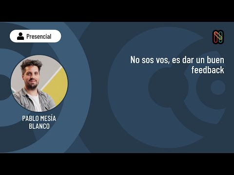 No sos vos, es dar un buen feedback