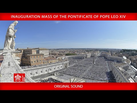 May 18, 2025, Inauguration Mass of the Pontificate – Pope Leo XIV