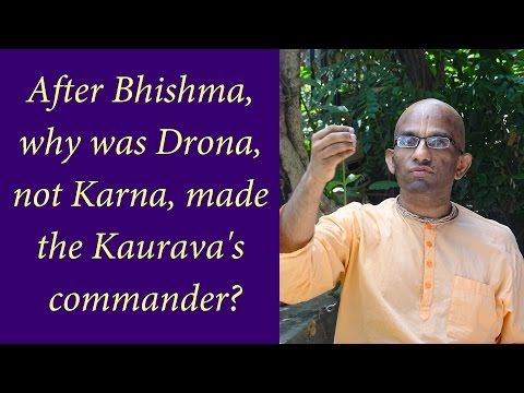 After Bhishma, why was Drona, not Karna, made the Kaurava's commander?