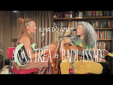 Ilha do Amar – Anna Tréa & Badi Assad