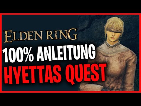 Hyetta's Complete Questline ☆ Alternative Ending ☆ Detailed Guide ☆ Elden Ring German