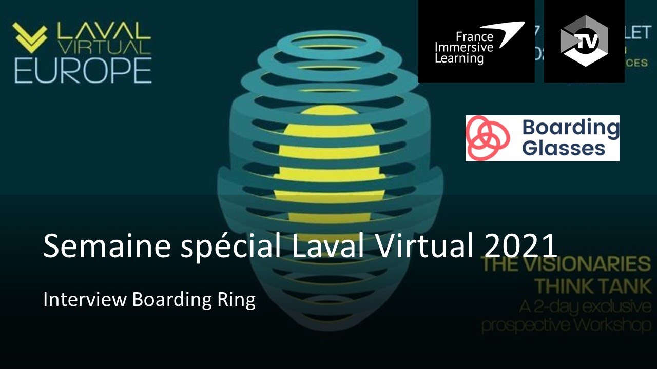 Interview de Antoine Jeannin Boarding Ring Laval Virtual 2021