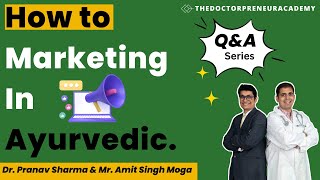 How  to marketing in ayurvedic.