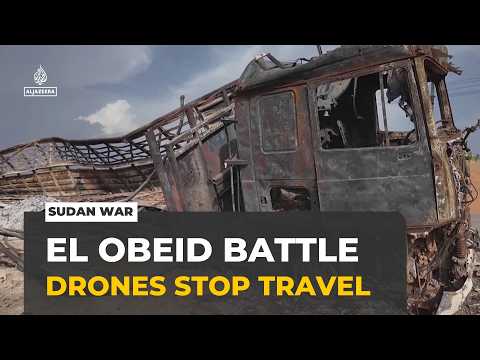 Battle for control of El Obeid : Drone strikes bring trade and travel to standstill