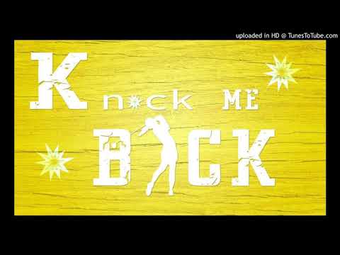 Kiedel Ft Mata & Arthur   Knock Me Back Twaka Riddim 2018
