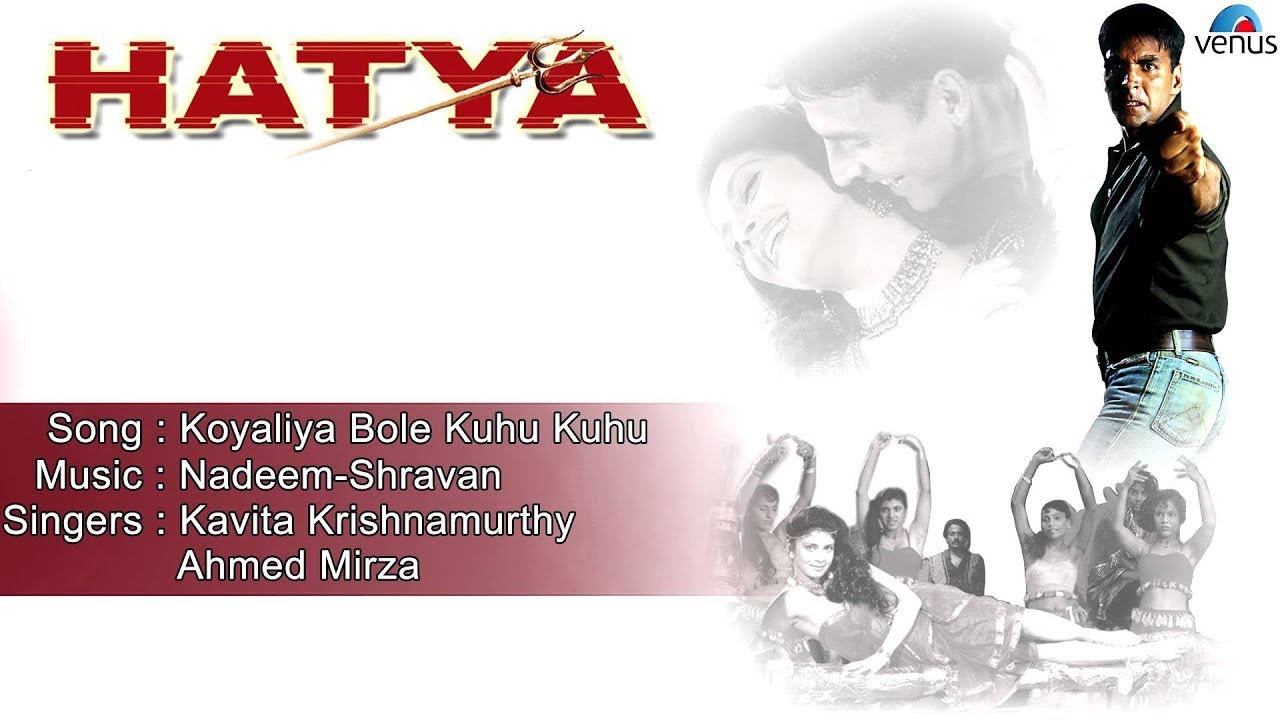 Koyaliyaa Bole Kuhu Kuhu Lyrics | Hatya – The Murder | Ahmed Mirza, Kavita Krishnamurthy | Nadeem Shravan