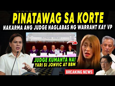BILIS NG KHARMA! JUDGE KUMANTA NAG ISSUE ng WARRANT kay VPSARA PINATAWAG sa KORTE SUPREMA BBM JONVIC