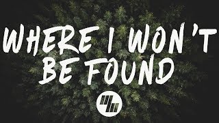 Seven Lions - Where I Won&#39;t Be Found (Lyrics / Lyric Video) Feat. NÉONHÈART