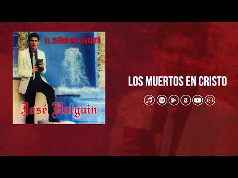 Los Muertos En Cristo - Jose Holguin