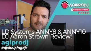 Video thumbnail for LD Systems ANNY 8 & ANNY 10 | DJ Aaron Strawn Hands-On Review! | agiprodj.com by agiprodj