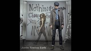 Justin Townes Earle - Nothing&#39;s Gonna Change the Way You Feel About Me Now (FULL ALBUM) [2012]