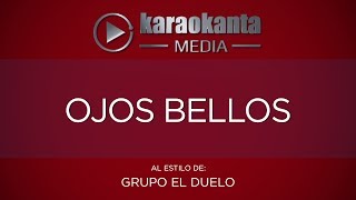 Karaokanta - Grupo El Duelo - Ojos bellos