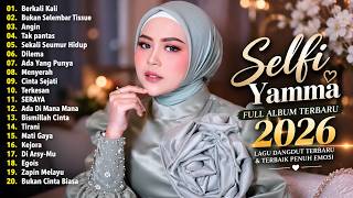 Download lagu Selfi Yamma Full Album Terbaru 2026 🎶  LaguDangdut  🎤  Lagu Dangdut Hits Sepanjang Masa 💃 mp3