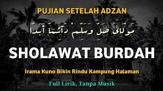 Download lagu Sholawat Burdah Irama Kuno || Pujian Setelah Adzan mp3