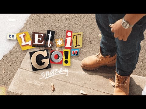 LET IT GO - SNAZZY (Prod. By Karrrl) | OFFICIAL MUSIC VIDEO