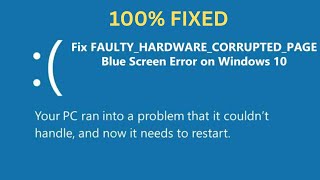 Solved - ✅Faulty Hardware Corrupted Page Windows 10