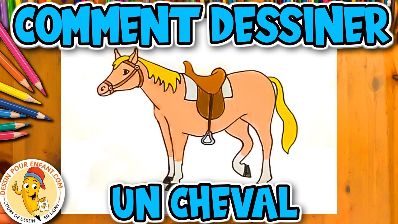 Comment Dessiner un CHEVAL pour Enfant