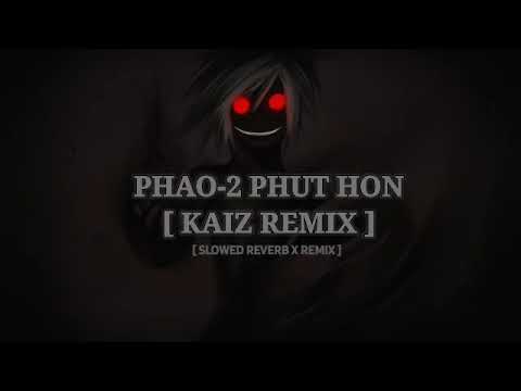 Unveiling the hidden secrets of PHAO-2 PHUT HON [KAIZ REMIX]