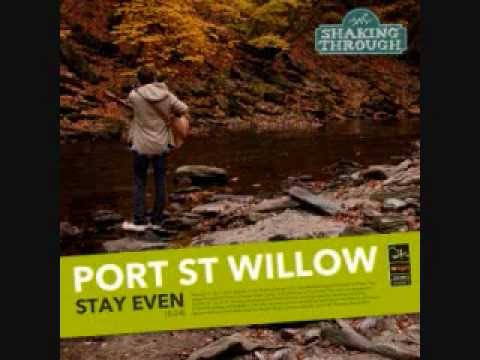 Port St. Willow - Stay Even | Shaking Through (Song Stream)